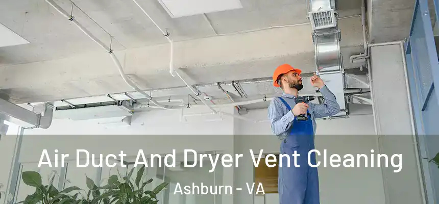 Air Duct And Dryer Vent Cleaning Ashburn - VA