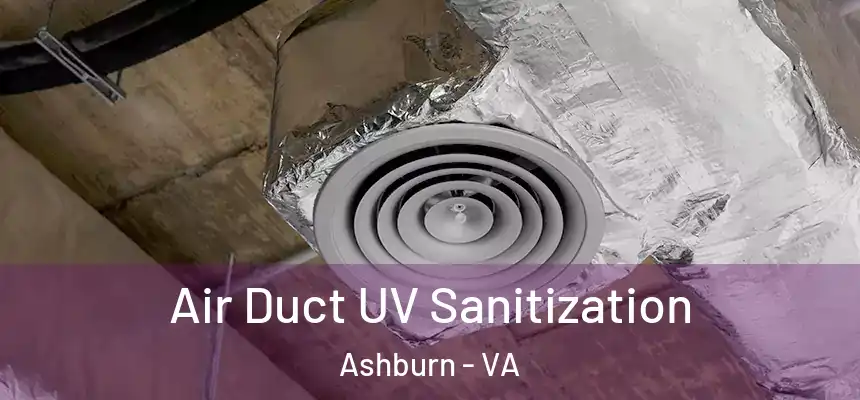 Air Duct UV Sanitization Ashburn - VA