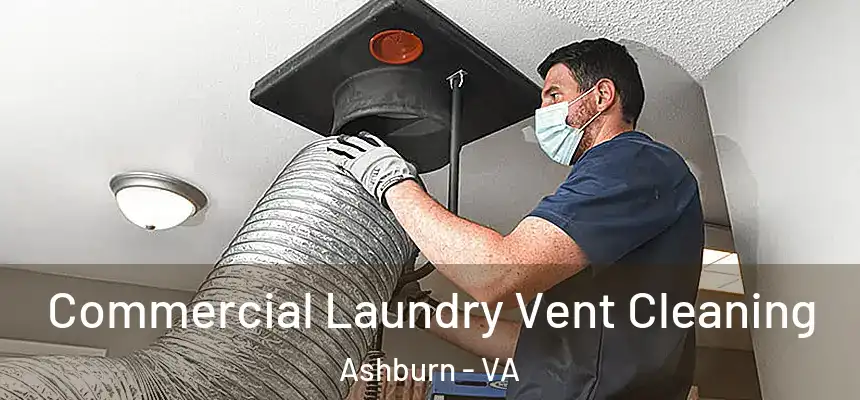 Commercial Laundry Vent Cleaning Ashburn - VA