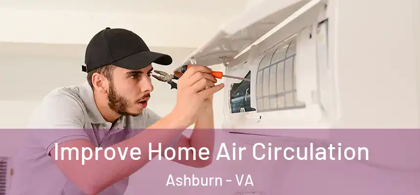  Improve Home Air Circulation Ashburn - VA