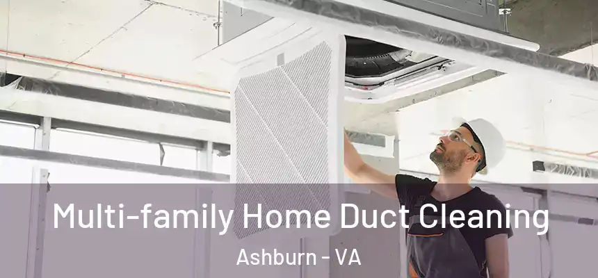 Multi-family Home Duct Cleaning Ashburn - VA