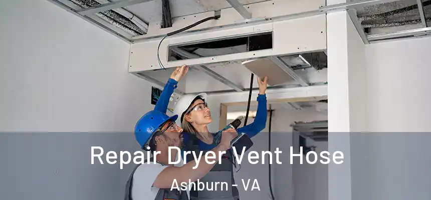  Repair Dryer Vent Hose Ashburn - VA