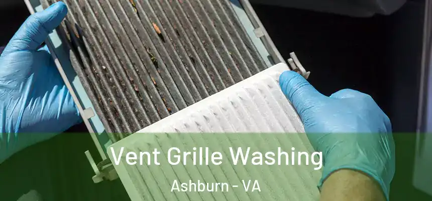  Vent Grille Washing Ashburn - VA