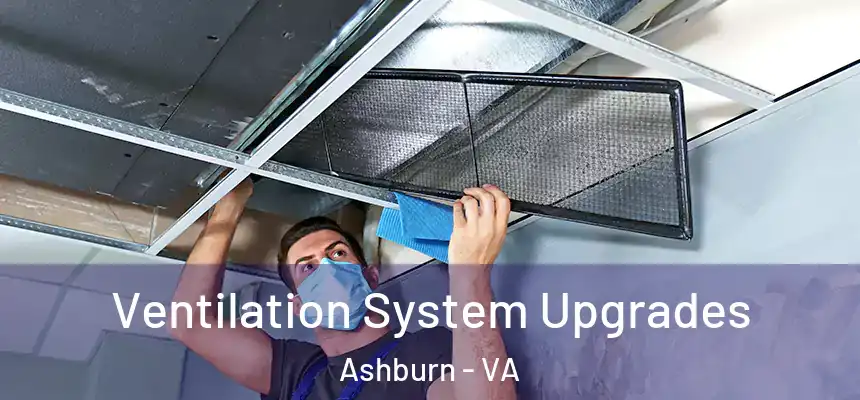Ventilation System Upgrades Ashburn - VA